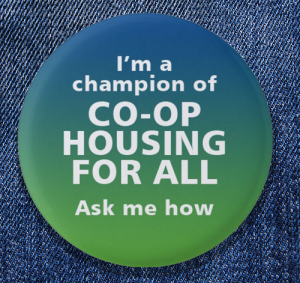 Button reading "I'm a champion of co-op housing for all - Ask me how"