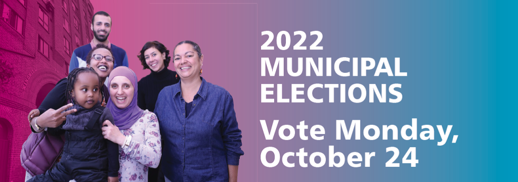 A group of smiling neighbours beside the words "2022 MUNICIPAL ELECTIONS Vote Monday, October 24